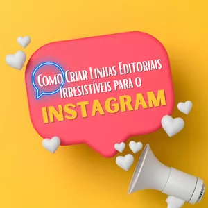 Imagem do curso Como Criar Linhas Editoriais Irresistíveis Para o Instagram