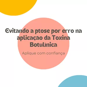 Imagem de capa para o Curso online Evitando a ptose por erro na aplicação da Toxina Botulínica