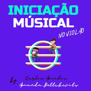 Iniciação musical (no violão) - com Amanda Buttchevits e Carlos Amados