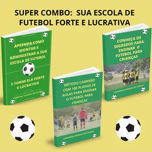 Imagem de capa para o Ebook SUPER COMBO: SUA ESCOLA DE FUTEBOL FORTE E LUCRATIVA