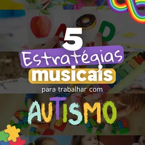 Imagem de capa para o Curso online 5 ESTRATÉGIAS MUSICAIS PARA TRABALHAR COM AUTISMO