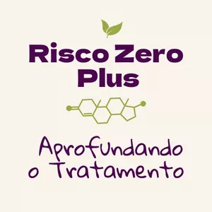 Imagem de capa para o Curso online Risco Zero Plus: Aprofundando o Tratamento