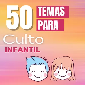 Imagem de capa para o Ebook 50 Temas para Culto Infantil