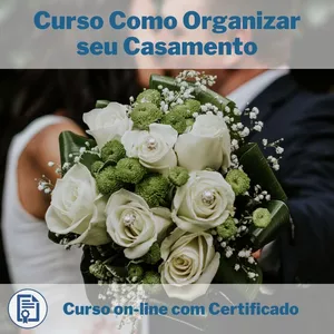 Curso Curso de Como Organizar o seu Casamento 