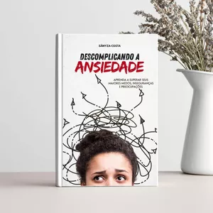 Imagem de capa para o Ebook Livro Descomplicando a Ansiedade