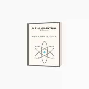 Imagem de capa para o Ebook O Elo Quântico: Viagem Além da Lógica