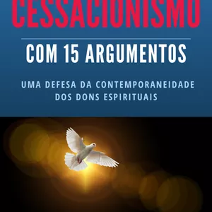 Imagem de capa para o Ebook Refutando o Cessacionismo com 15 Argumentos