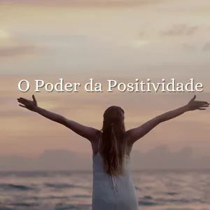 Imagem de capa para o Ebook O Poder da Positividade: Como Cultivar uma Mentalidade Vencedora