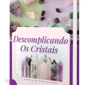 Imagem de capa para o Ebook Descomplicando os Cristais