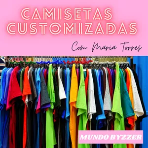 Imagem principal do produto CAMISETAS CUSTOMZADAS com Maria Torres