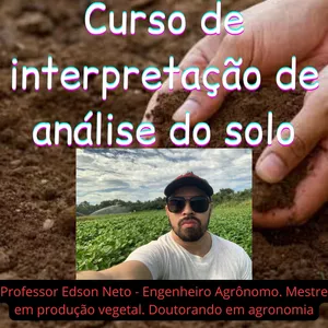 Curso Curso de interpretação de análise do solo – o primeiro passo para construir a fertilidade do solo em até 4 horas
