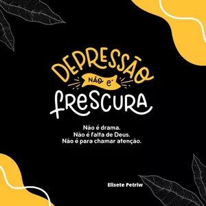 Imagem de capa para o Ebook Depressão Não é Frescura