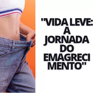 Imagem de capa para o Ebook "Vida Leve: A Jornada do Emagrecimento"