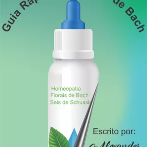 Imagem de capa para o Ebook GUIA RAPIDO DE ESSENCIAS DE  FLORAIS DE BACH DIRECIONADO