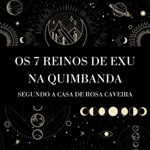 Imagem de capa para o Ebook Os 7 Reinos de Exu Na Quimbanda: Segundo a Casa de Rosa Caveira