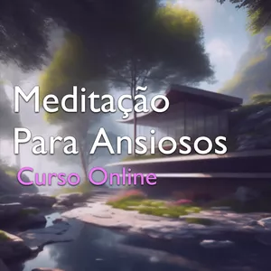 Imagem do curso Meditação Para Ansiosos