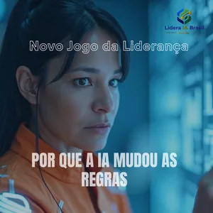 Imagem de capa para o Ebook O Novo Jogo Da Liderança: Por que A IA Mudou as Regras