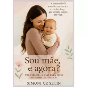 Imagem de capa para o Ebook Sou mãe e agora?