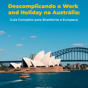Imagem de capa para o Ebook eBook - Descomplicando o Work and Holiday na Austrália - Guia Completo para Brasileiros e Europeus