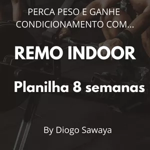 Planilha Planilha 8 Semanas Remo Indoor