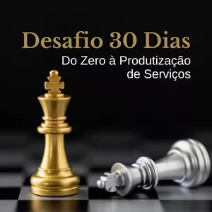 Imagem de capa para o Curso online Desafio 30 Dias: do zero à produtização dos seus serviços