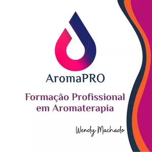 Imagem de capa para o Curso online AromaPRO - Formação Profissional em Aromaterapia - Wendy Machado