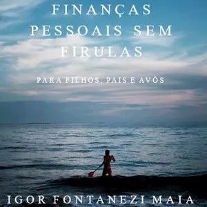 Imagem de capa para o Ebook Finanças Básicas Pessoais Sem Firulas