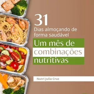 Imagem de capa para o Ebook 31 dias almoçando de forma saudável: um mês de combinações nutritivas