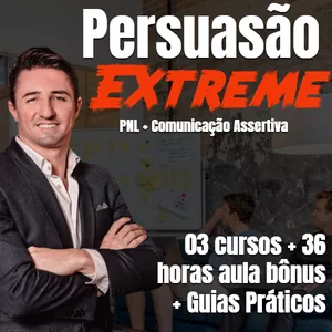 Imagem do curso Persuasão EXTREME COMPLETO - Do básico ao Avançado (03 Cursos + Bônus)