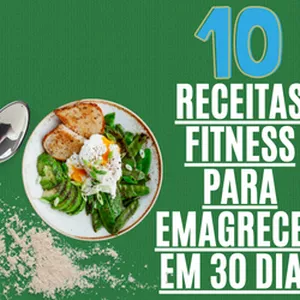 Imagem de capa para o Ebook 10 receitas fitness para emagrecer em 30 dias
