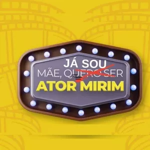Imagem de capa para o Curso online MÃE, EU JÁ SOU UM ATOR MIRIM