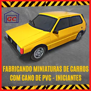 Fabricando Miniaturas de Carros com Cano de PVC - CURSO PARA INICIANTES