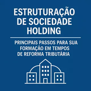 Imagem de ESTRUTURAÇÃO DE SOCIEDADE HOLDING: PRINCIPAIS PASSOS PARA A SUA FORMAÇÃO EM TEMPOS DE REFORMA TRIBUTÁRIA (Pontuação no PEPC) criado por ITC Cursos e Treinamentos na hotmart