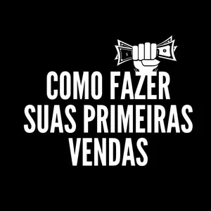 Imagem de capa para o Curso online COMO FAZER SUAS PRIMEIRAS VENDAS