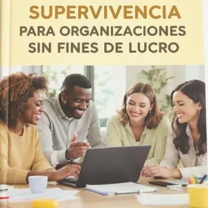 Imagen de portada para Ebook Kit de Supervivencia: Guía Esencial para Organizaciones Sin Fines de Lucro