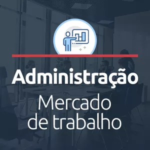 Curso Administração Mercado de Trabalho