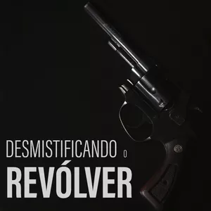 Imagem de capa para o Curso online DESMISTIFICANDO O REVÓLVER