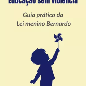 Imagem de capa para o Ebook Educação sem violência - Guia prático da lei menino Bernardo