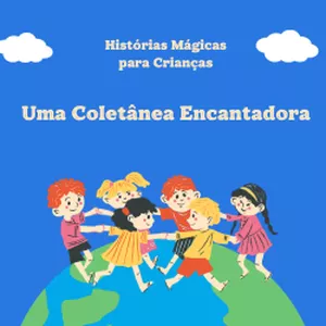 Imagem de capa para o Ebook 15 Histórias Mágicas para Crianças: Uma Coletânea Encantadora