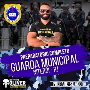 Curso 👮‍♂️ Preparatório Completo GUARDA MUNICIPAL de Niteroí  👮‍♂️ GCM - Instituto Óliver