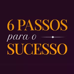 Imagem de Ebook - Os 6 Passos para o Sucesso | Giovanna Antonelli criado por GA Produções Artísticas Ltda  na hotmart