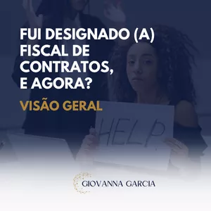 Imagem de capa para o Ebook Fui designado(a) fiscal de contratos, e agora? Visão Geral