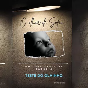 Imagem de capa para o Ebook O Olhar de Sofia- um guia familiar sobre o teste do olhinho