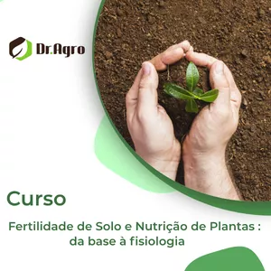 Imagem do curso Fertilidade de Solo e Nutrição de Plantas - da base à fisiologia