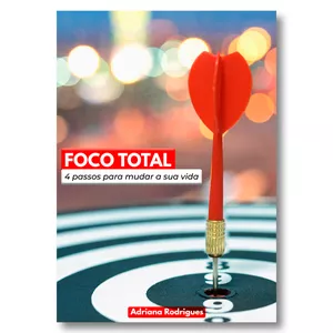 Imagem principal do produto Foco Total: 4 Passos Para Mudar Sua Vida