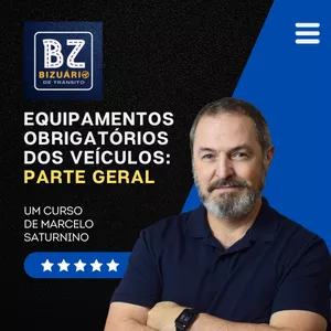 Equipamentos obrigatórios dos veículos: parte geral por Bizuário