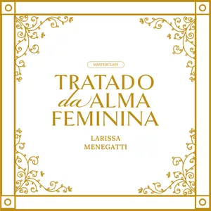 Imagem de capa para o Curso online Masterclass Tratado da Alma Feminina