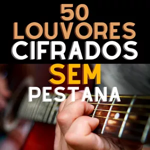 Imagem de capa para o Curso online 50 LOUVORES CIFRADOS - SEM PESTANA