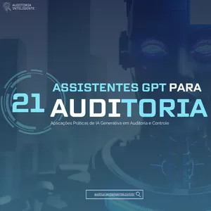 Imagem de capa para o Ebook 21 Assistentes GPT para Auditoria