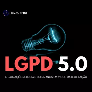 Imagem do curso LGPD 5.0 : Atualizações Cruciais dos 5 Anos em Vigor da Legislação